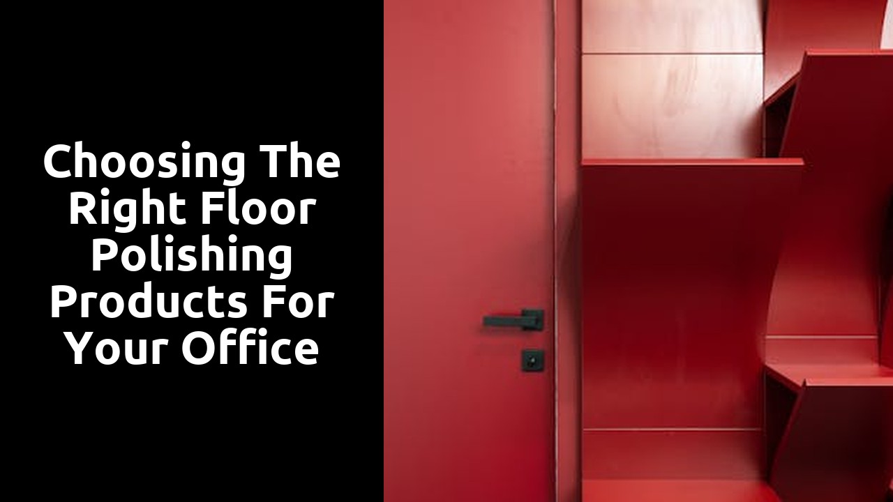 Choosing the Right Floor Polishing Products for Your Office