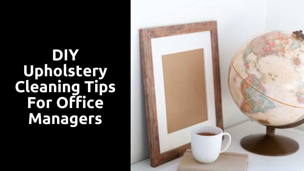 DIY Upholstery Cleaning Tips for Office Managers