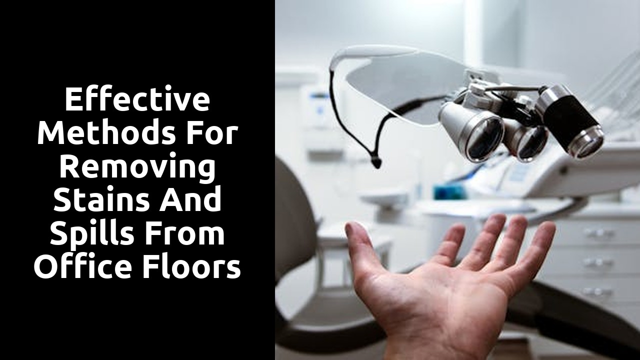 Effective Methods for Removing Stains and Spills from Office Floors