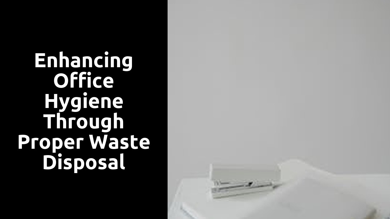 Enhancing Office Hygiene Through Proper Waste Disposal