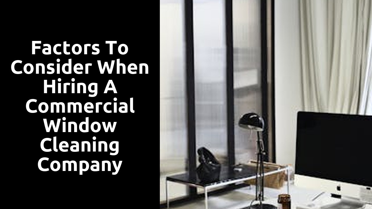 Factors to Consider When Hiring a Commercial Window Cleaning Company