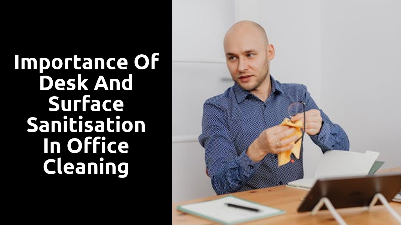 Importance of Desk and Surface Sanitisation in Office Cleaning