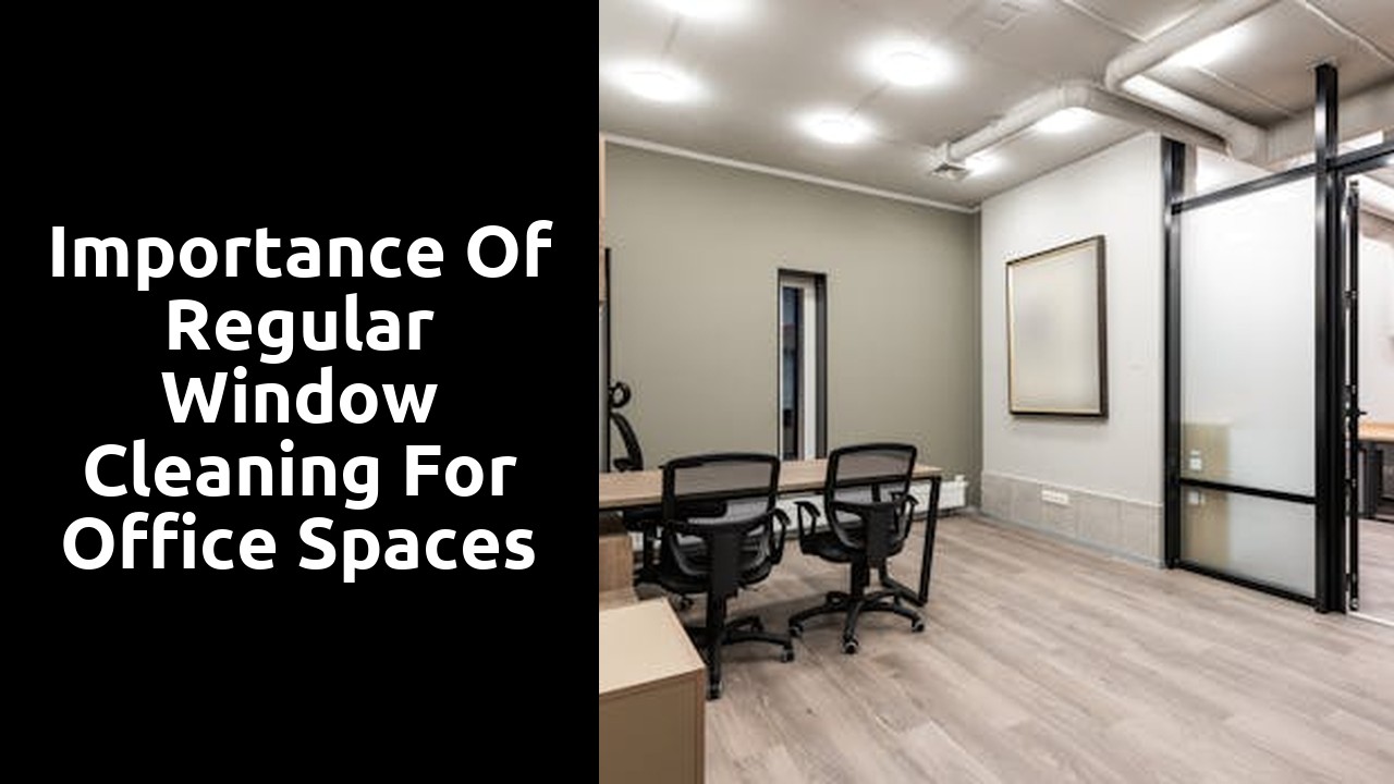 Importance of Regular Window Cleaning for Office Spaces