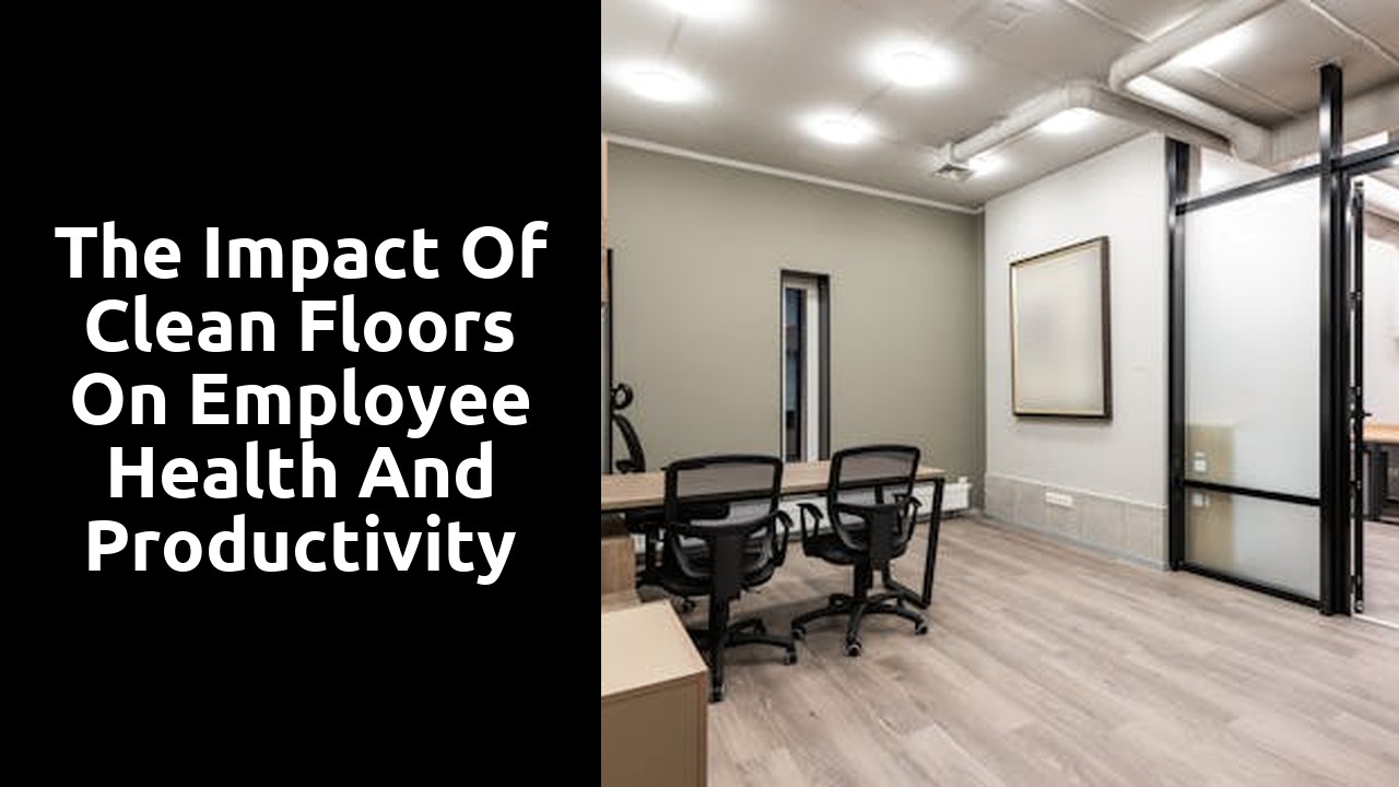 The Impact of Clean Floors on Employee Health and Productivity