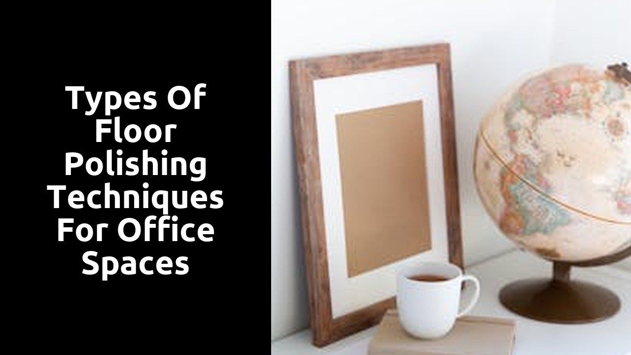 Types of Floor Polishing Techniques for Office Spaces