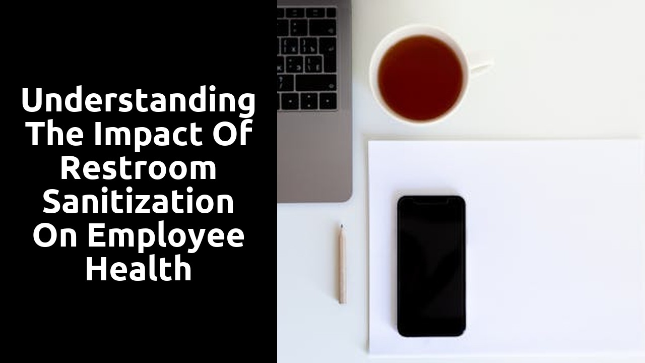 Understanding the Impact of Restroom Sanitization on Employee Health